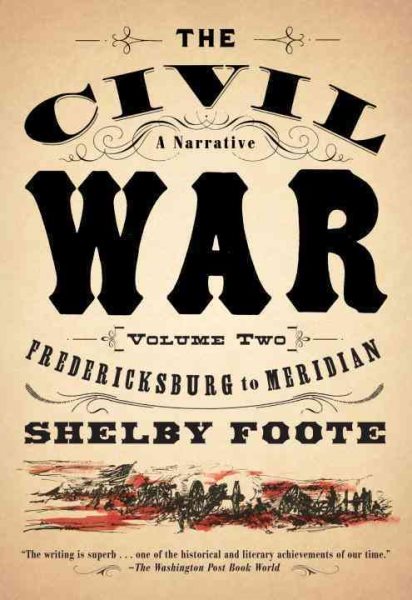 Civil War: A Narrative, Fredericksburg to Meridian, Vol. 2