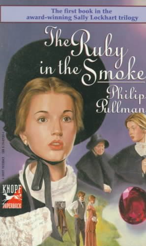 The Ruby in the Smoke (Sally Lockhart Trilogy #1)