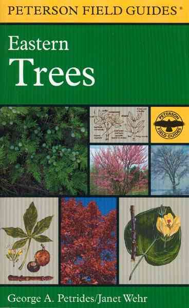 A Field Guide to Eastern Trees: Eastern United States and Canada, Including the
