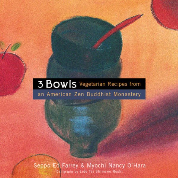 3 Bowls : Vegetarian Recipes from an American Zen Buddhist Monastery【金石堂、博客來熱銷】