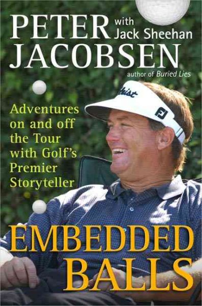 Embedded Balls: Adventures On and Off the Tour with Golf\