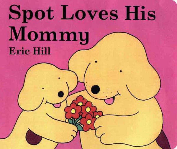 Spot Loves His Mommy【金石堂、博客來熱銷】