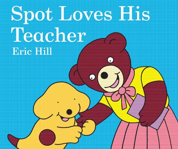 Spot Loves His Teacher【金石堂、博客來熱銷】