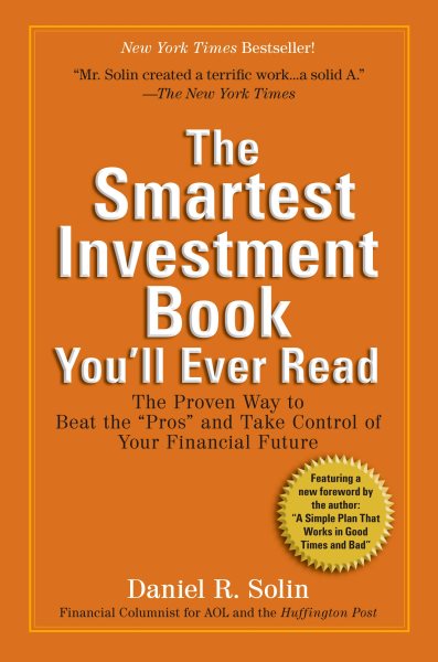 The Smartest Investment Book You`ll Ever Read