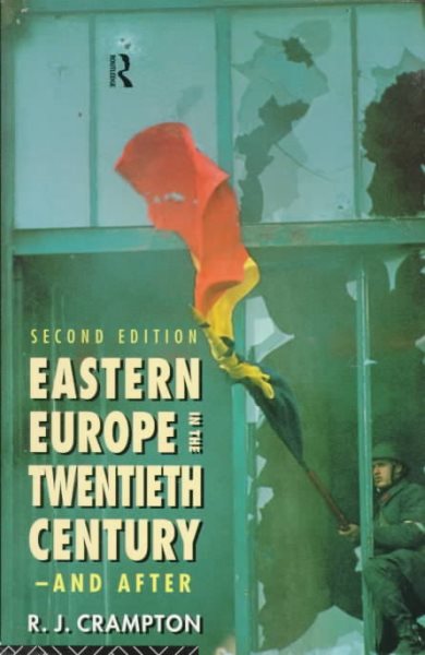 Eastern Europe in the Twentieth Century--and After