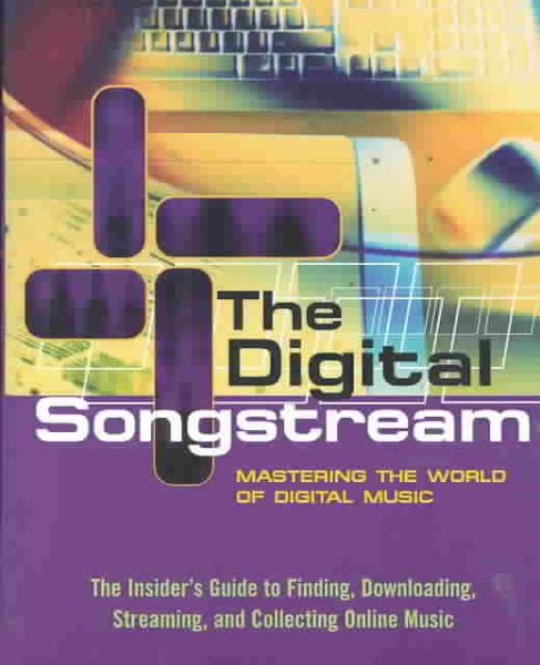 The Digital Songstream: Mastering the World of Digital Music【金石堂、博客來熱銷】