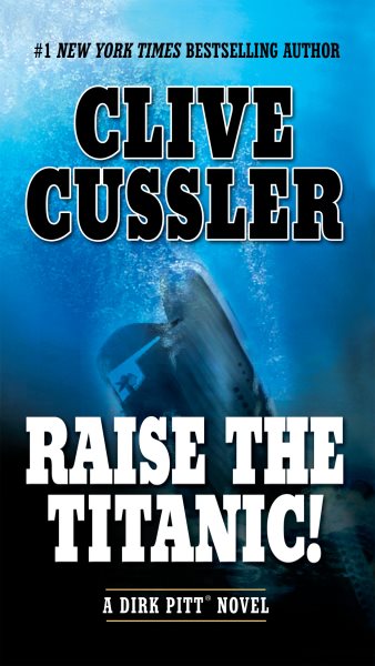 Raise the Titanic!: A Dirk Pitt Novel