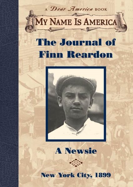 Journal of Finn Reardon, a Newsie (My Name Is America Series)