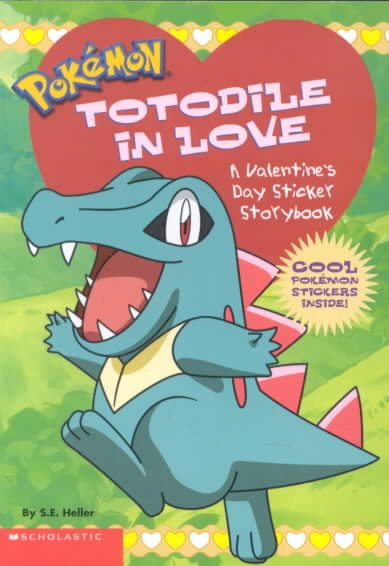 Totodile in Love:(Pokemon Series) A Valentine\