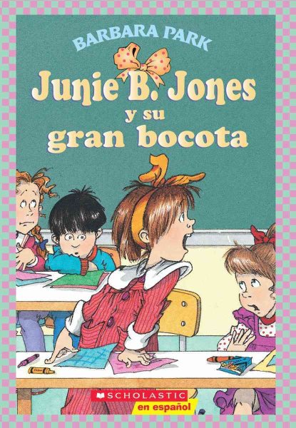 Junie B. Jones Y Su Gran Bocota/ Junie B. Jones And Her Big Fat Mouth