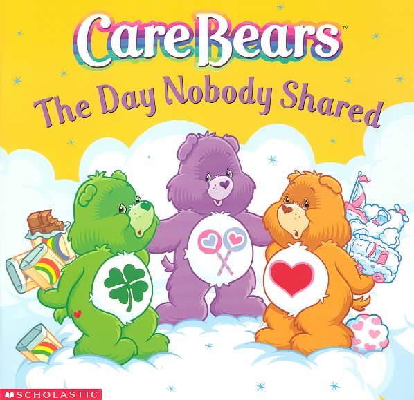 Care Bears: The Day Nobody Shared