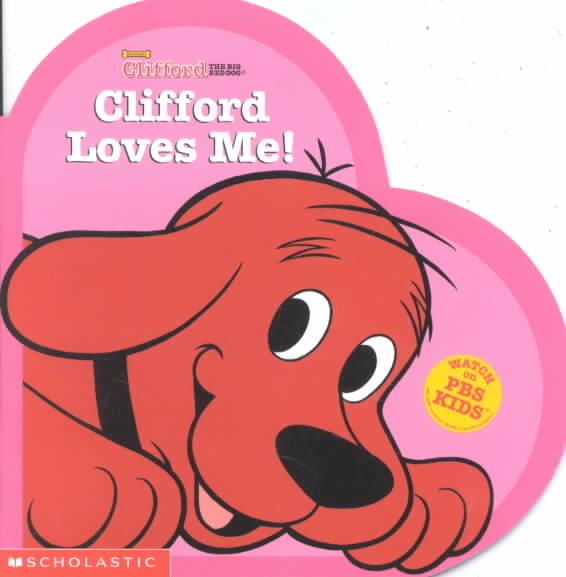 Clifford Loves Me! (Clifford Series)