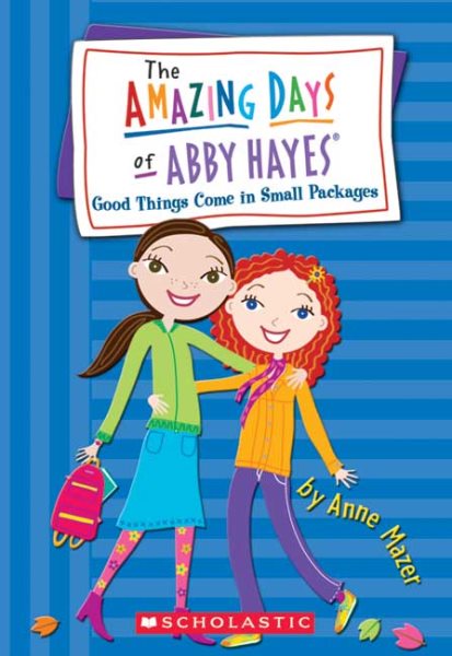 Good Things Come In Small Packages (Amazing Days of Abby Hayes Series #12)