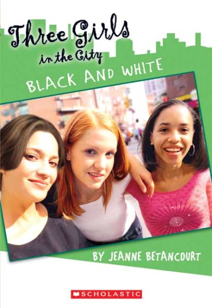 Black and White (Three Girls in the City Series #3)