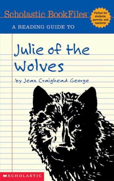 Julie Of The Wolves (Scholastic Bookfiles Series)