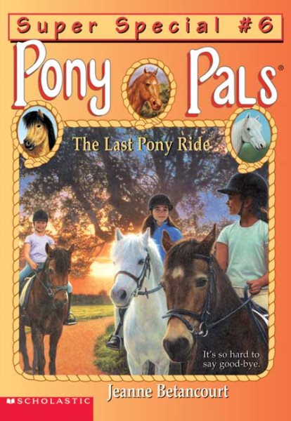 The Last Pony Ride (Pony Pals Super Special Series #6)