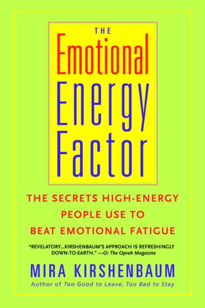 The Emotional Energy Factor: The Secrets High-Energy People Use to Beat Emotiona