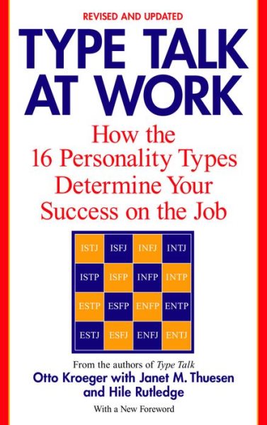 Type Talk at Work: How the 16 Personality Types Determine Your Success on the Jo
