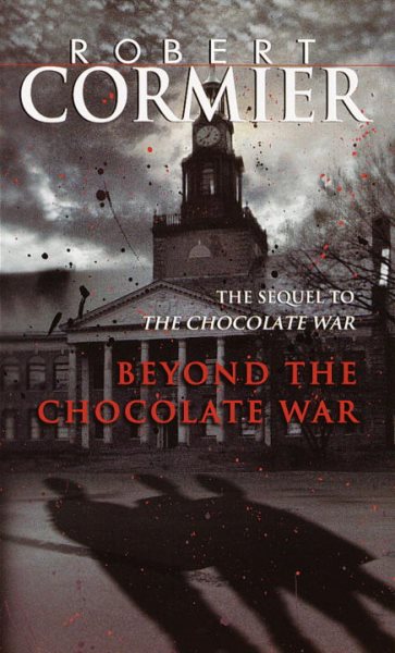 Beyond the Chocolate War: The Sequel to the Chocolate War