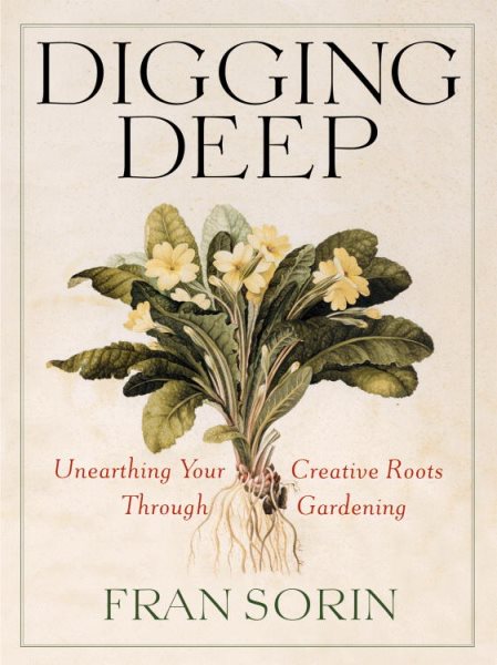 Digging Deep: Unearthing Your Creative Roots through Gardening