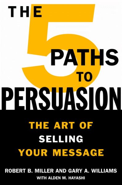 The Five Paths to Persuasion: How to Sell to America\