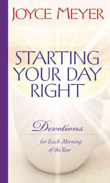 Starting Your Day Right: Devotions for Eac