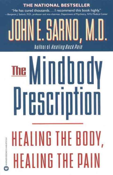 Mindbody Prescription: Healing the Body, Healing the Pain