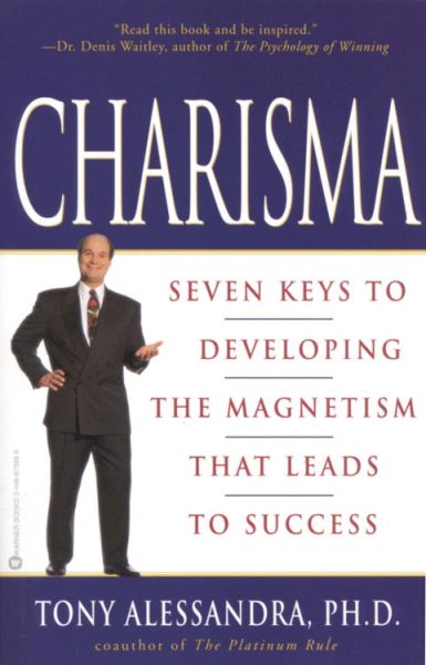 Charisma: Seven Keys to Developing the Magnetism That Leads to Success