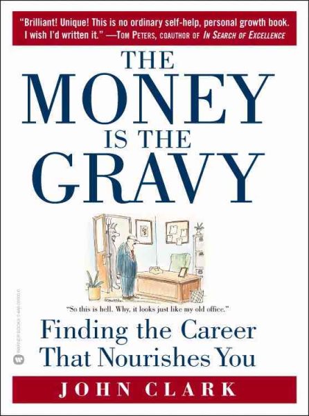 The Money Is the Gravy: Finding the Career that Nourishes You