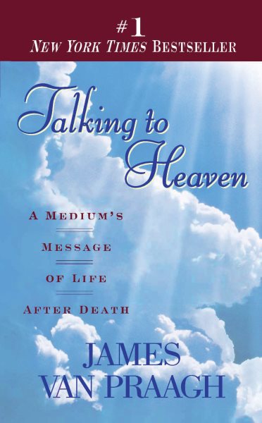 Talking to Heaven: A Medium\