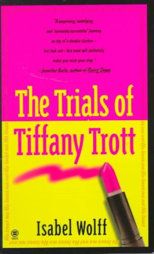 The Trials of Tiffany Trott