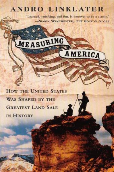 Measuring America: How the United States was Shaped by the Greatest Land Sale in【金石堂、博客來熱銷】