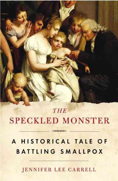 The Speckled Monster: Historic Tale of Battling Smallpox【金石堂、博客來熱銷】