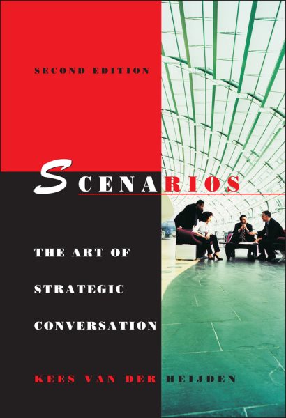 Scenarios: The Art of Strategic Conversation, 2nd Edition