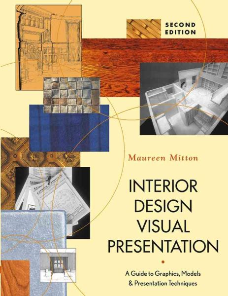 Interior Design Visual Presentation: A Guide to Graphics, Models, and Presentati