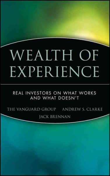 Wealth of Experience: Real Investors on What Works and What Doesn\