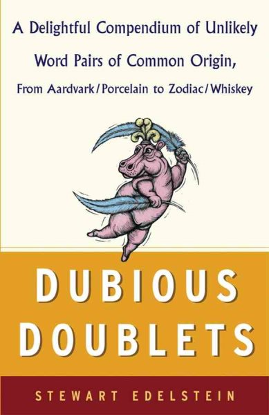 Dubious Doublets: A Delightful Compendium of Unlikely Word Pairs of Common Origi【金石堂、博客來熱銷】