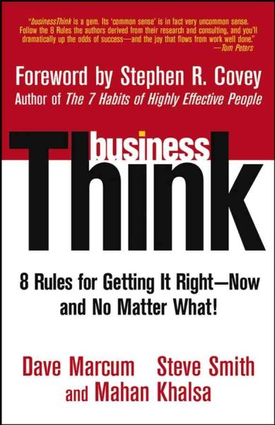 businessThink: Rules for Getting It Right--Now, and No Matter What!