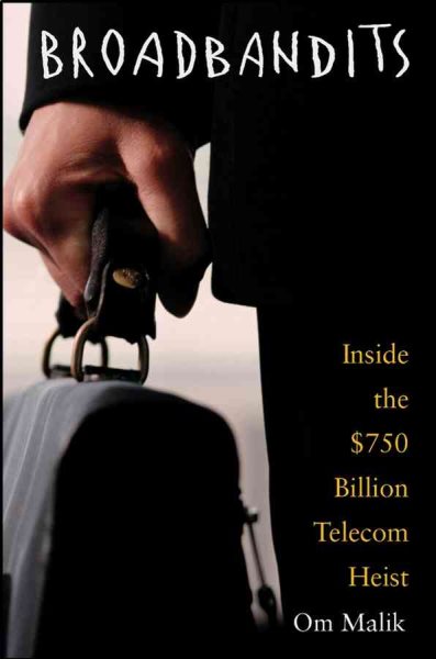 Broadbandits: Inside the $750 Billion Telecomm Heist