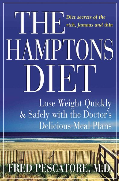 The Hamptons Diet: Lose Weight Quickly and Safely with the Doctor\