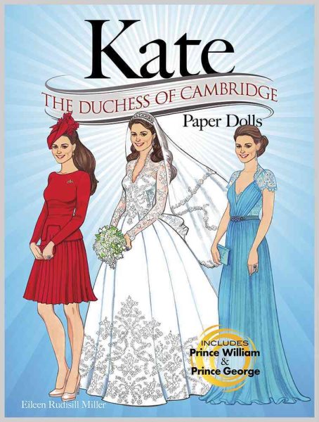 Kate - the Duchess of Cambridge Paper Dolls