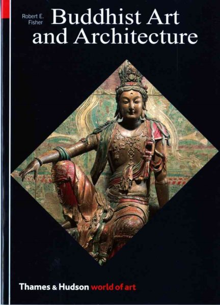 Buddhist Art and Architecture (World of Art)