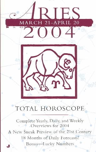 Aries March 21- April 20 2004 Total Horoscope【金石堂、博客來熱銷】