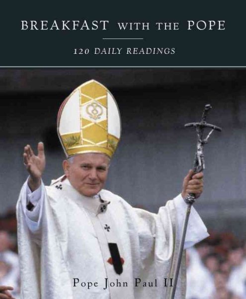 Breakfast with the Pope: 120 Daily Readings