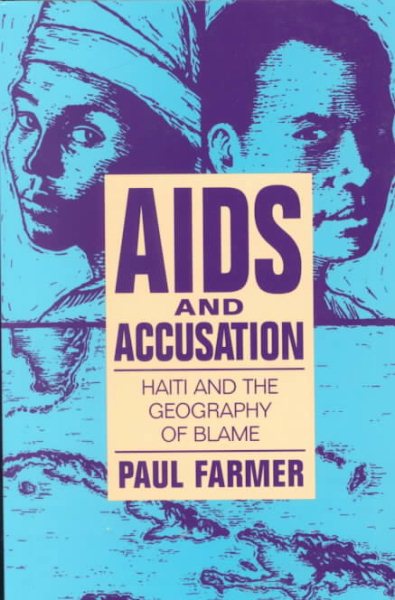 AIDS and Accusation: Haiti and the Geograp