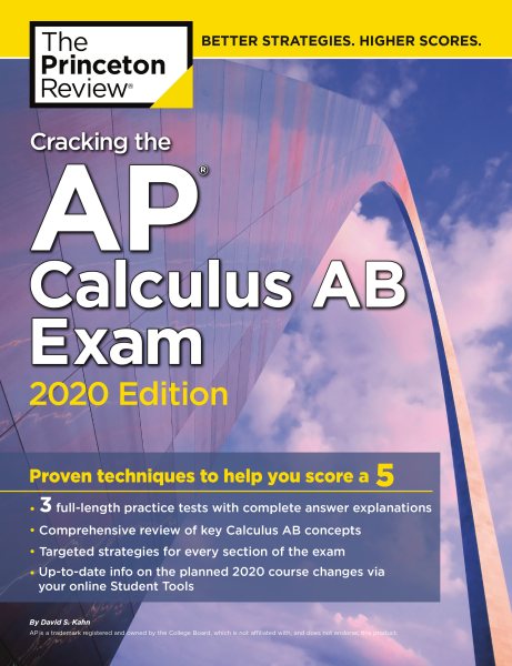Cracking the Ap Calculus Ab Exam- 2020 Edition