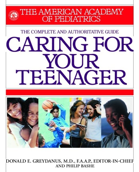 The Complete and Authoritative Guide to Caring For Your Teenager: The American A
