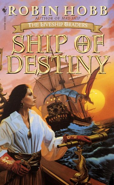 Ship of Destiny (The Liveship Traders Series #3)