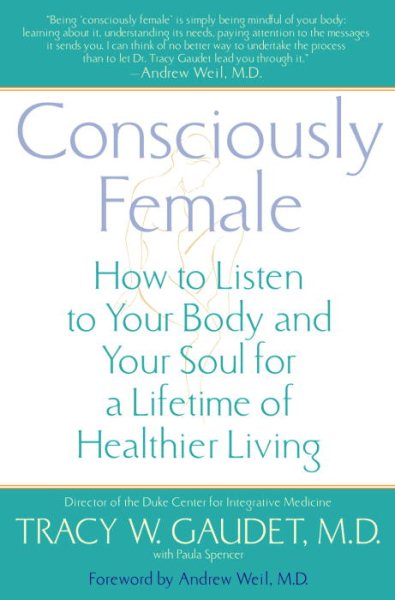 Consciously Female: How to Listen to Your Body and Your Soul for a Lifetime of H【金石堂、博客來熱銷】