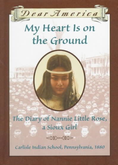 My Heart Is on the Ground: The Diary of Nannie Little Rose, a Sioux Girl, Carlis【金石堂、博客來熱銷】